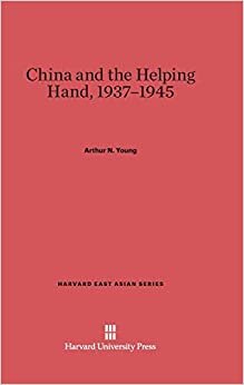 China and the Helping Hand, 1937-1945 (Harvard East Asian)