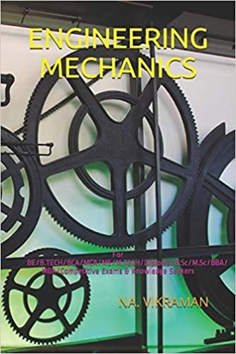 ENGINEERING MECHANICS: For BE/B.TECH/BCA/MCA/ME/M.TECH/Diploma/B.Sc/M.Sc/BBA/MBA/Competitive Exams & Knowledge Seekers (2020, Band 156)