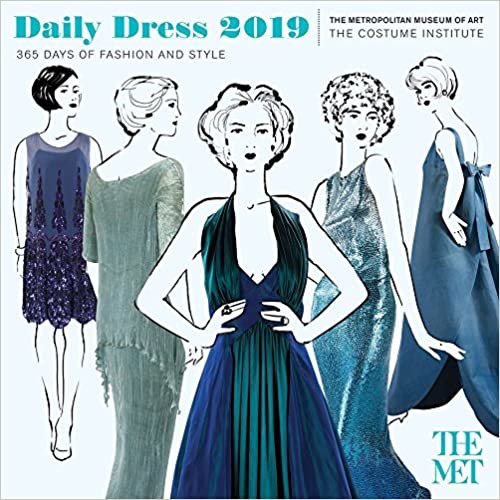Daily Dress 2019 Wall Calendar: 365 Days of Fashion and Style from the Costume Institute