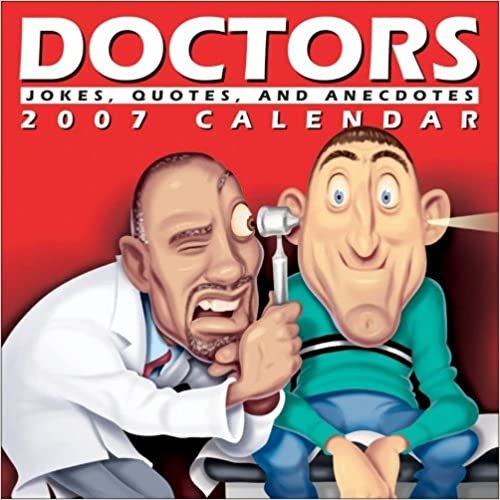 Doctors 2007 Calendar: Jokes, Quotes, and Anecdotes