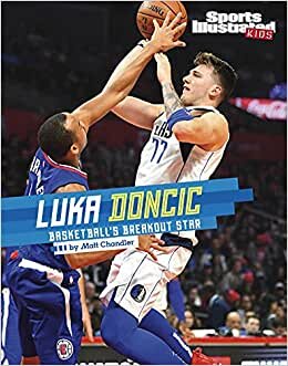 Luka Doncic: Basketball's Breakout Star (Sports Illustrated Kids Stars of Sports) indir