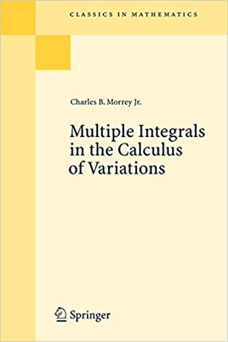 Multiple Integrals in the Calculus of Variations: Reprint of the 1st Ed Berlin Heidelberg New York 1966 (Classics in Mathematics)