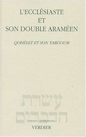 LEcclésiaste et son double araméen (Collection Les Dix paroles)