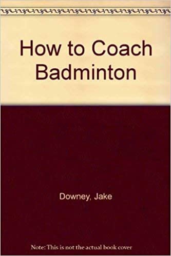 How to Coach Badminton