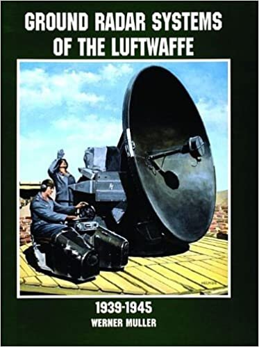 GROUND RADAR SYSTEMS OF THE LUFTWAFFE 19 (Schiffer Military History Book) indir