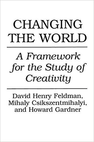 Changing the World: A Framework for the Study of Creativity indir