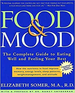 FOOD & MOOD 2/E: The Complete Guide to Eating Well and Feeling Your Best