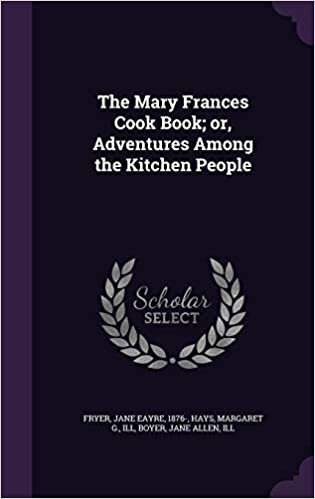 The Mary Frances Cook Book; or, Adventures Among the Kitchen People