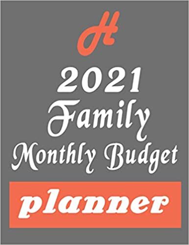 2021 Family Monthly Budget Planner: monogram initial lettre H Expense Finance Budget By A 2021 Year Monthly weekly Bill Budgeting Planner And ... (Alternative christmas card & birthday Gift)