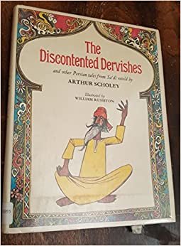 The Discontented Dervishes: And Other Persian Tales