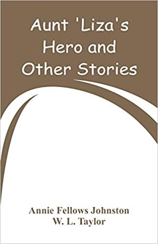 Aunt 'Liza's Hero and Other Stories indir