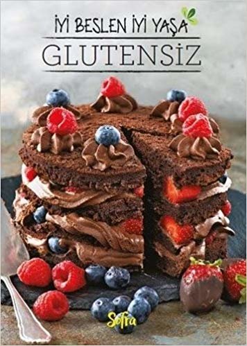 Glutensiz - İyi Beslen İyi Yaşa (Sofra Kış Özel) (Ciltli) indir