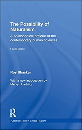 The Possibility of Naturalism: A philosophical critique of the contemporary human sciences (Classical Texts in Critical Realism)