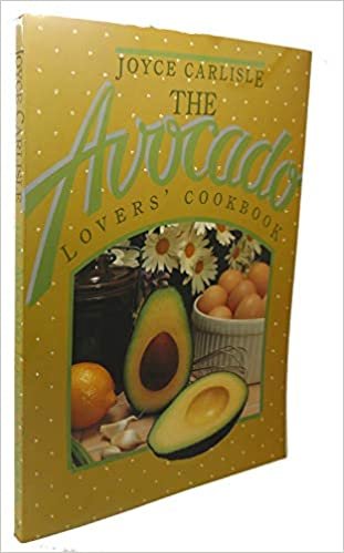 The Avocado Lovers' Cookbook