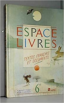 Espace-livres : Textes français et documents, 6e