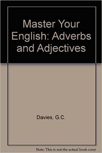 Master Your English: Adverbs and Adjectives