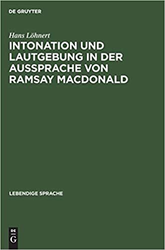 Intonation und Lautgebung in der Aussprache von Ramsay MacDonald (Lebendige Sprache) indir
