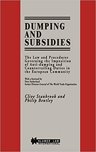 Dumping and Subsidies: Law and Procedures Governing the Imposition of Anti-Dumping and Countervailing Duties in the European Community