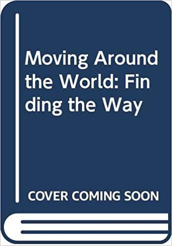 Moving Around the World: Finding the Way