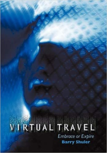 Virtual Travel: Embrace or Expire