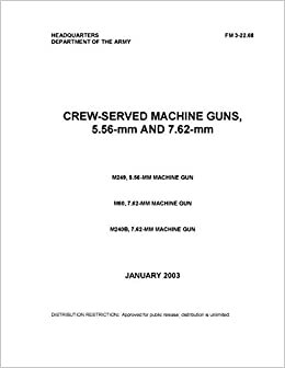 FM 3-22.68 CREW-SERVED MACHINE GUNS, 5.56-mm AND 7.62-mm