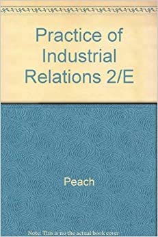 Practice of Industrial Relations 2/E