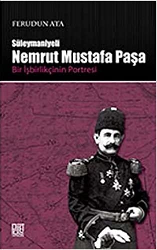 Süleymaniyeli Nemrut Mustafa Paşa: Bir İşbirlikçinin Portresi