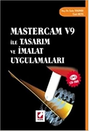 Mastercam V9 ile Tasarım ve İmalat Uygulamaları CDli