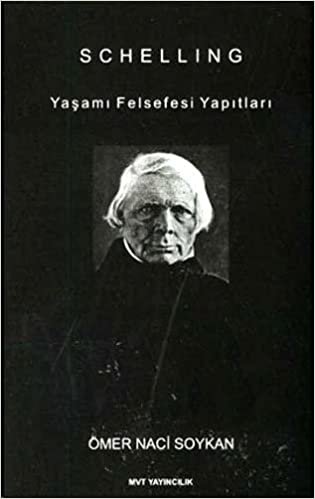 Schelling: Yaşamı, Felsefesi, Yapıtları