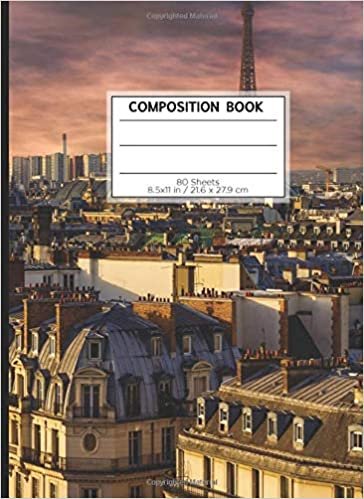 COMPOSITION BOOK 80 SHEETS 8.5x11 in / 21.6 x 27.9 cm: A4 Lined Ruled Rimmed Notebook | "French City" | Workbook for Teens Kids Students Boys | Writing Notes School College | Grammar | Languages