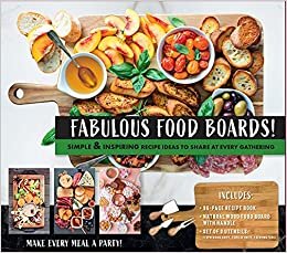 Fabulous Food Boards Kit: Simple & Inspiring Recipe Ideas to Share at Every Gathering - Includes Guidebook, Serving Board, Cheese Knives, and Ramekins