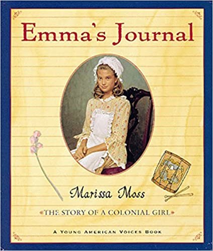 Emma's Journal: The Story of a Colonial Girl (Young American Voice Books (Paperback))