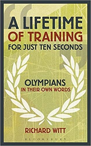 A Lifetime of Training for Just Ten Seconds: Olympians in Their Own Words