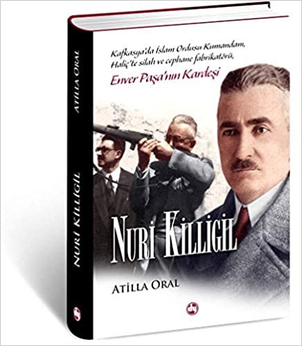 Nuri Killigil-Enver Paşa'nın Kardeşi