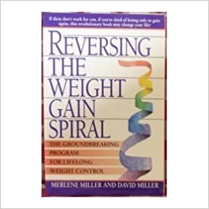 Reversing the Weight Gain Spiral: Self Care for Life Long Weight Loss