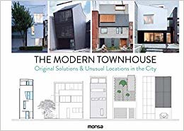 THE MODERN TOWNHOUSE (Mimarlık)