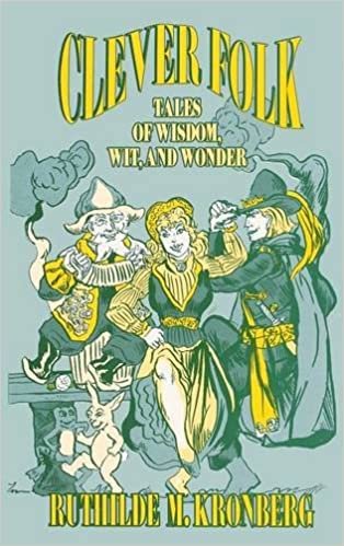 Clever Folk: Tales of Wisdom, Wit and Wonder
