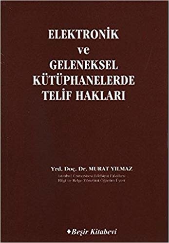 Elektronik ve Geleneksel Kütüphanelerde Telif Hakları