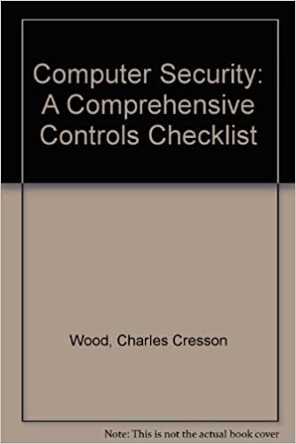 Computer Security: A Comprehensive Controls Checklist