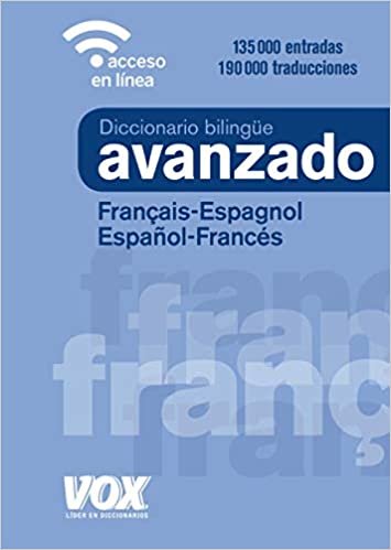 Diccionario Avanzado Français-Espagnol / Español-Francés (VOX - Lengua Francesa - Diccionarios Generales)