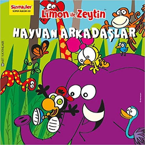 Limon ile Zeytin - Hayvan Arkadaşlar: Sizinkiler - Süper Albüm 30