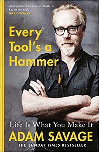 Every Tool's A Hammer: Life Is What You Make It