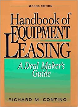 Handbook of Equipment Leasing: A Deal Maker's Guide indir