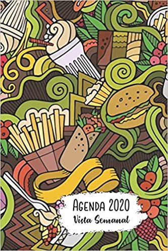 Agenda 2020 Vista Semanal: 12 Meses Programacion Semanal Calendario en Espanol Diseno Hamburguesa y Papas Fritas