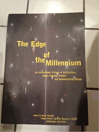 Edge of the Millennium: International Critique of Architecture, Urban Planning, Product and Communication Design