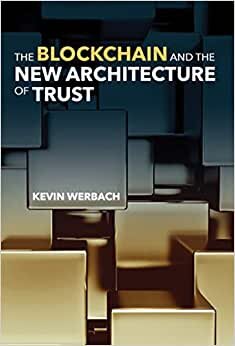 The Blockchain and the New Architecture of Trust (Information Policy) indir