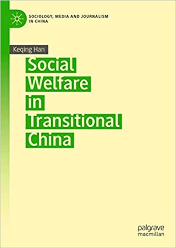 Social Welfare in Transitional China (Sociology, Media and Journalism in China)