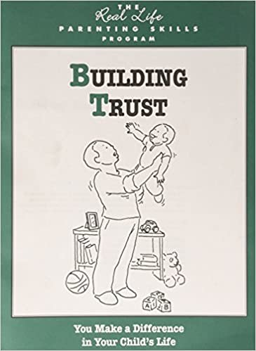 Building Trust: Workbook (Real Life Parenting Skills Program) indir