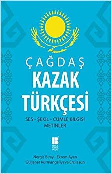 Çağdaş Kazak Türkçesi: Ses - Şekil - Cümle Bilgisi - Metinler indir