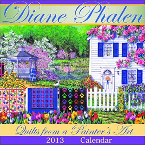 Diane Phalen: Quilts from a Painter's Art Calendar indir